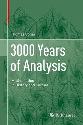 3000 Years of Analysis: Mathematics in History and Culture