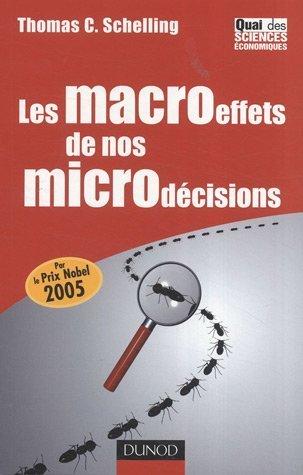 Les macroeffets de nos microdécisions