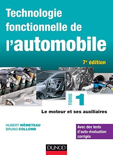 Technologie fonctionnelle de l'automobile. Vol. 1. Le moteur et ses auxiliaires