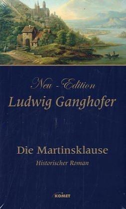 Die Martinsklause: Roman aus dem Anfang des 12. Jahrhunderts