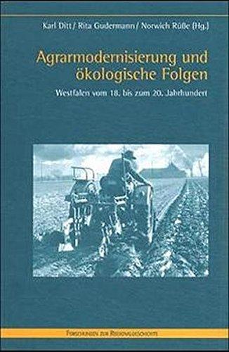 Agrarmodernisierung und ökologische Folgen (Forschungen zur Regionalgeschichte)