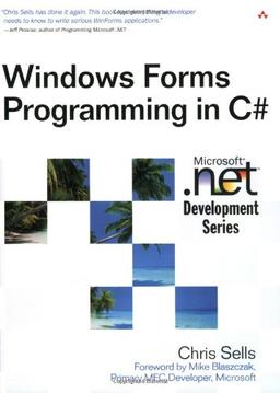 Windows Forms Programming in C  (C Sharp). (Microsoft .Net Development)