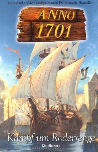 ANNO 1701 Bd. 1: Kampf um Roderrenge