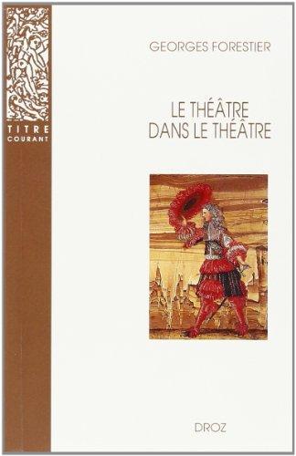 Le théâtre dans le théâtre sur la scène française du XVIIe siècle