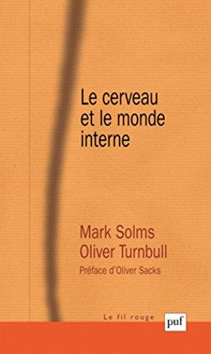 Le cerveau et le monde interne : une introduction à la neuro-psychanalyse