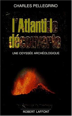 L'Atlantide découverte : une odyssée archéologique