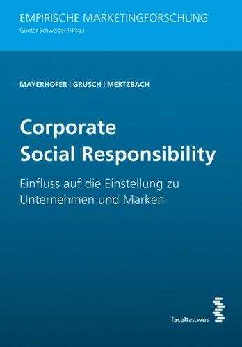 Corporate Social Responsibility: Einfluss auf die Einstellung zu Unternehmen und Marken