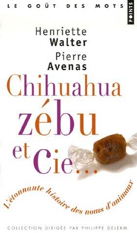 Chihuahua, zébu et Cie : l'étonnante histoire des noms d'animaux