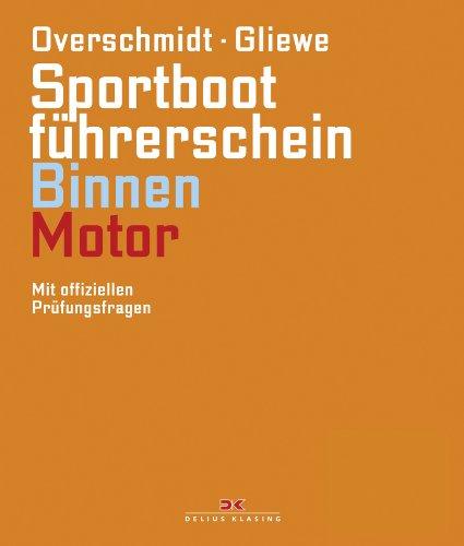 Sportbootführerschein Binnen - Motor: Mit offiziellen Prüfungsfragen