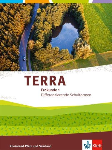 TERRA Erdkunde für Rheinland-Pfalz und Saarland / Schülerbuch Klasse 5/6: Ausgabe für Realschulen und Differenzierende Schularten