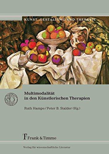 Multimodalität in den künstlerischen Therapien (Kunst, Gestaltung und Therapie)