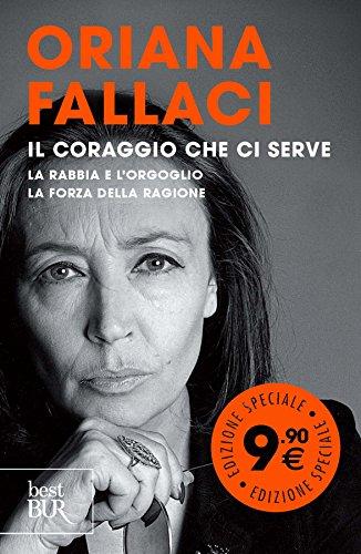 Il coraggio che ci serve: La rabbia e l'orgoglio-La forza della ragione