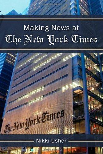 Making News at the New York Times (The New Media World)