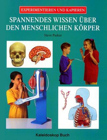 Spannendes Wissen über den menschlichen Körper