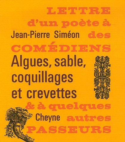 Algues, sable, coquillages et crevettes : lettre d'un poète à des comédiens et à quelques autres passeurs