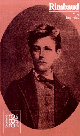 Rimbaud, Arthur: Mit Selbstzeugnissen und Bilddokumenten