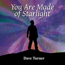 You Are Made of Starlight