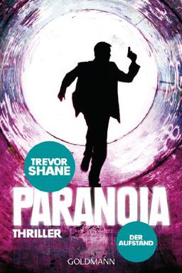 Der Aufstand: Paranoia 3 - Thriller