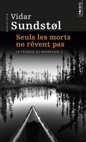 La trilogie du Minnesota. Vol. 2. Seuls les morts ne rêvent pas