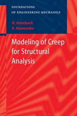 Modeling of Creep for Structural Analysis (Foundations of Engineering Mechanics)