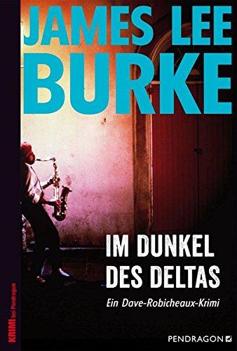 Im Dunkel des Deltas: Ein Dave-Robicheaux-Krimi, Band 8