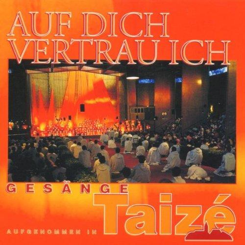 Gesänge aus Taize: Auf dich vertrau ich