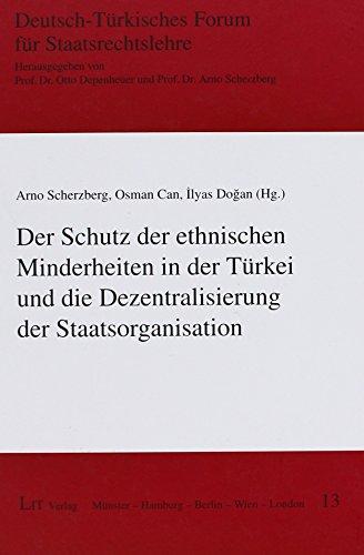 Der Schutz der ethnischen Minderheiten in der Türkei und die Dezentralisierung der Staatsorganisation