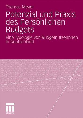 Potenzial und Praxis des Persönlichen Budgets: Eine Typologie von BudgetnutzerInnen in Deutschland