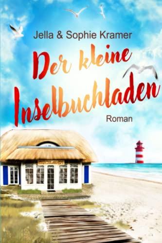 Der kleine Inselbuchladen: Nordsee Liebesroman (Weißer Sand & Inselglück, Band 1)