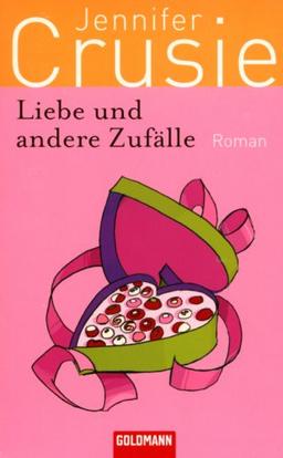 Liebe und andere Zufälle: Roman