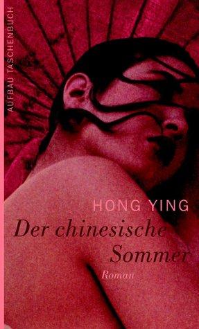 Der chinesische Sommer: Roman