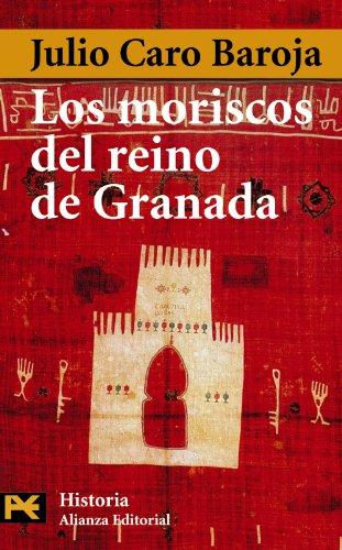 Los moriscos del reino de Granada : ensayo de historia social (El Libro De Bolsillo - Historia, Band 4207)