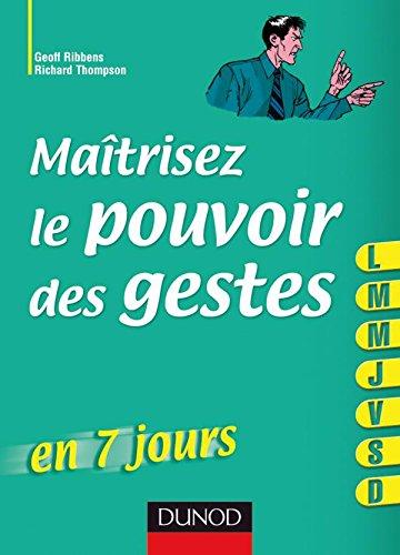 Maîtrisez le pouvoir des gestes en 7 jours