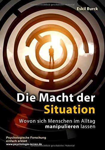 Die Macht der Situation: Wovon sich Menschen im Alltag manipulieren lassen