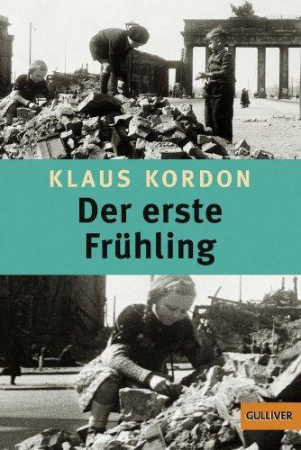 Der erste Frühling: Roman. Mit einem Nachwort des Autors (Gulliver)