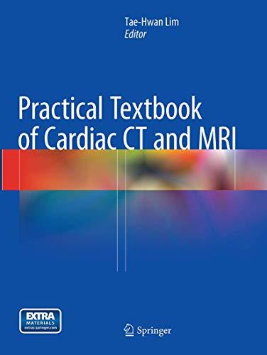 Practical Textbook of Cardiac CT and MRI