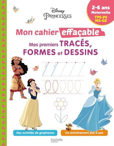 Disney princesses : mon cahier effaçable, mes premiers tracés, formes et dessins : 2-6 ans, maternelle, TPS, PS, MS, GS