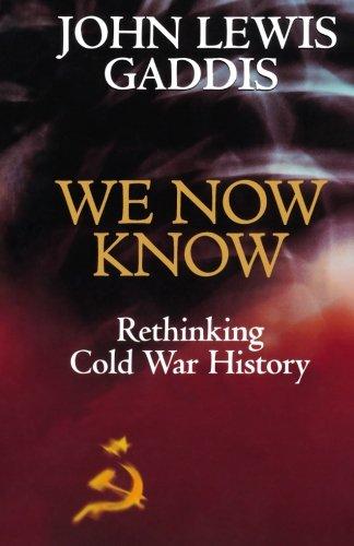 We Now Know: Rethinking Cold War History (A Council on Foreign Relations Book)