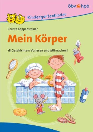 Mein Körper. 18 Geschichten: Vorlesen und Mitmachen!