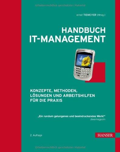 Handbuch IT-Management: Konzepte, Methoden, Lösungen und Arbeitshilfen für die Praxis