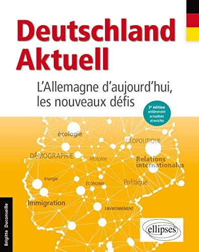 Deutschland Aktuell. L'Allemagne d'aujourd'hui, les nouveaux défis