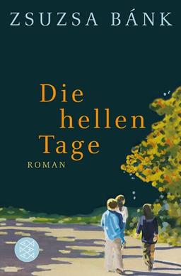 Die hellen Tage: Roman