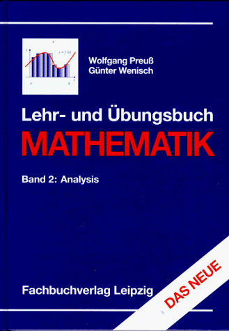 Lehrbuch und Übungsbuch Mathematik, Neuausgabe, Bd.2, Analysis