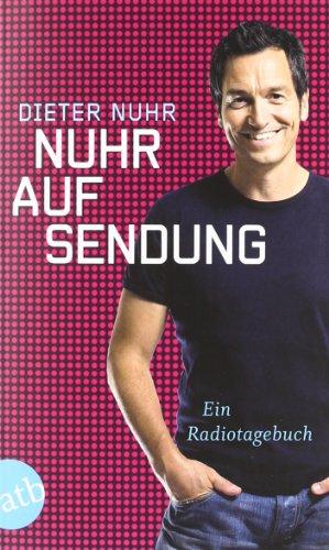 Nuhr auf Sendung: Ein Radiotagebuch