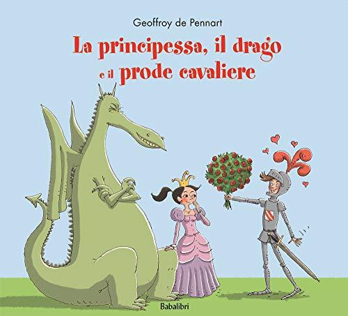 La principessa, il drago e il prode cavaliere: LA PRINCESSE, LE DRAGON ET LE CHEVALIER INTREPIDE