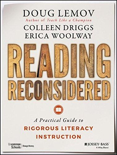 Reading Reconsidered: A Practical Guide to Rigorous Literacy Instruction