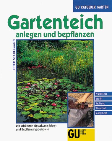 Gartenteich anlegen und bepflanzen