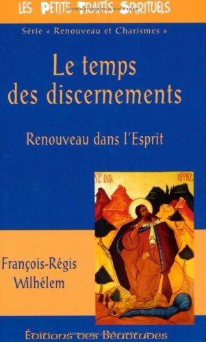 Le temps des discernements : renouveau dans l'esprit