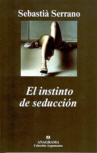 El instinto de seducción (Argumentos, Band 330)