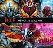 R.I.P.: Memorial Wall Art: New York Spraycan Memorials (Street Graphics / Street Art)